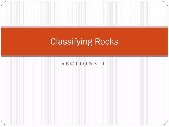 classifying rocks