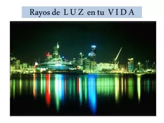 rayos de l u z en tu v i d a