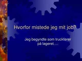 hvorfor mistede jeg mit job