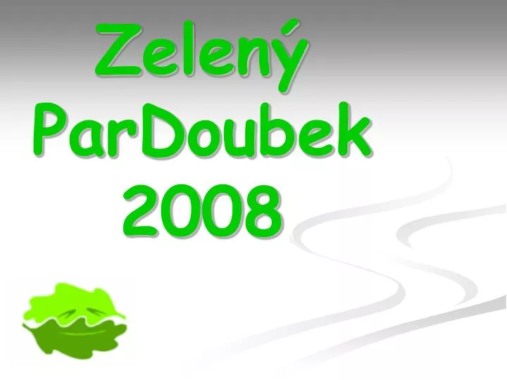 zelen pardoubek 2008