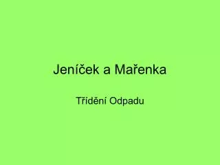 jen ek a ma enka