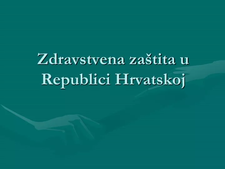zdravstvena za tita u republici hrvatskoj