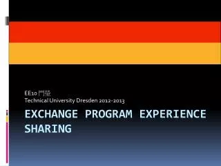 Exchange program Experience Sharing