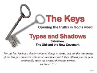 Types and Shadows Salvation: The Old and the New Covenant