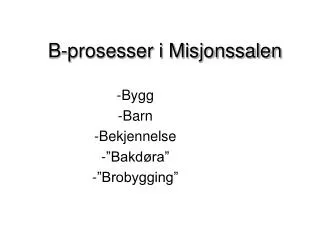 b prosesser i misjonssalen