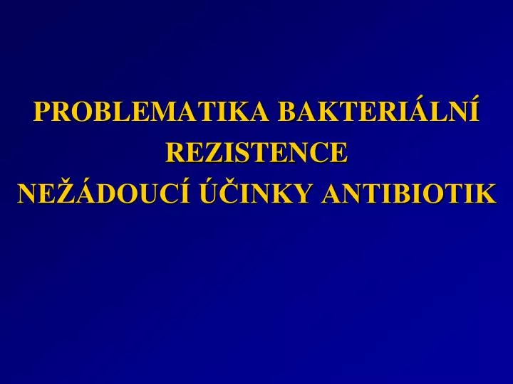 problematika bakteri ln rezistence ne douc inky antibiotik