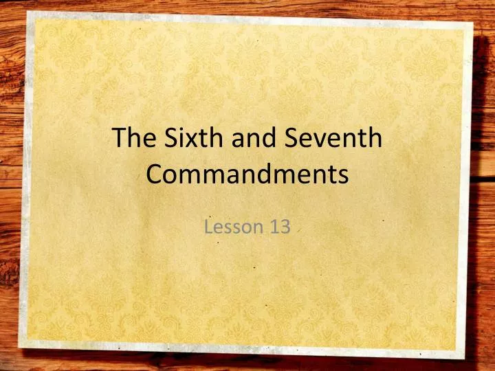 the sixth and seventh commandments