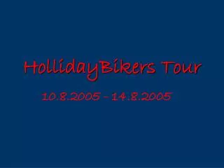 hollidaybikers tour