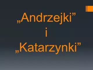 andrzejki i katarzynki