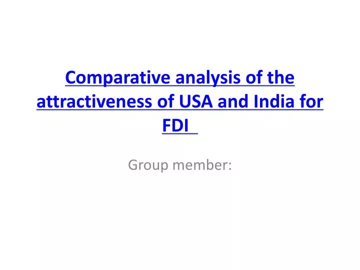 comparative analysis of the attractiveness of usa and india for fdi