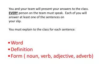 Word Definition Form ( noun, verb, adjective, adverb)