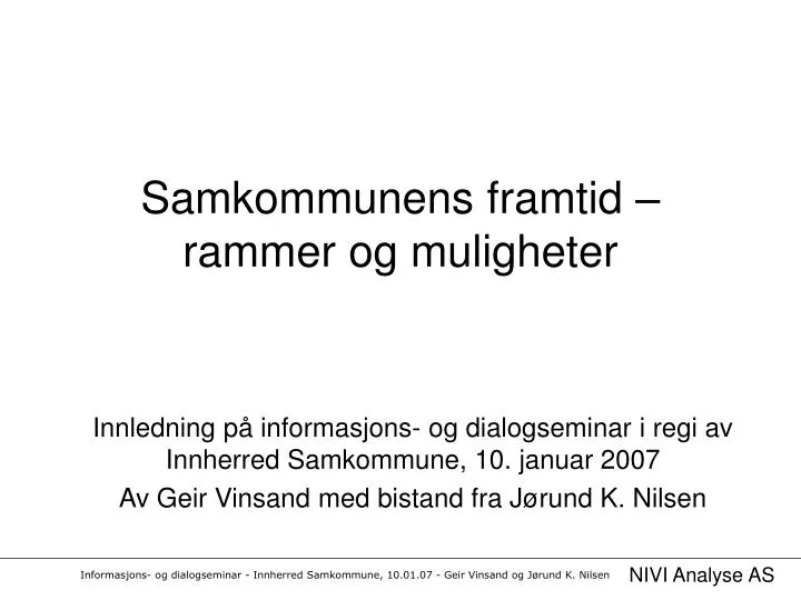 samkommunens framtid rammer og muligheter