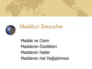 maddeyi tan yal m