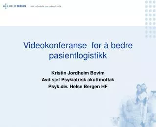 Videokonferanse for å bedre pasientlogistikk
