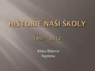 historie na koly 1897 2012