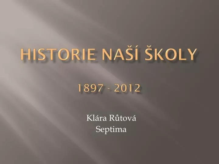 historie na koly 1897 2012