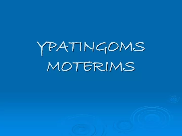 ypatingoms moterims