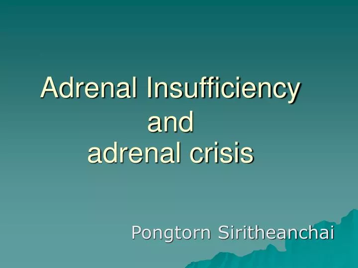 adrenal insufficiency and adrenal crisis