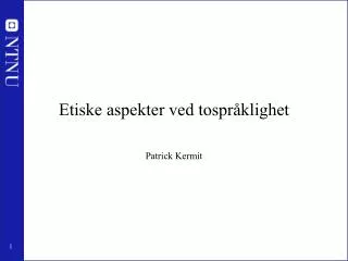 etiske aspekter ved tospr klighet