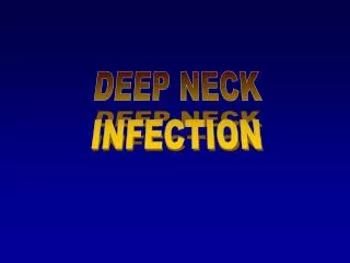 DEEP NECK INFECTION