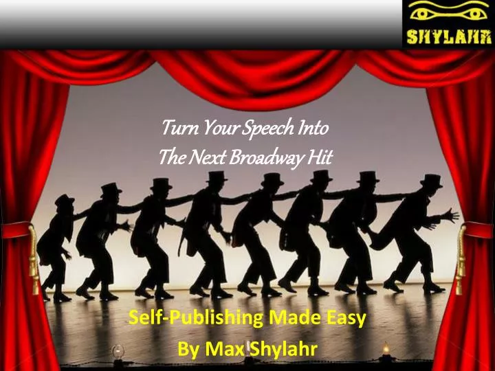 turn your speech into the next broadway hit