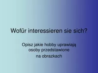 wof r interessieren sie sich