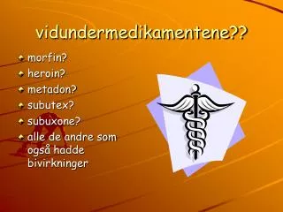 vidundermedikamentene