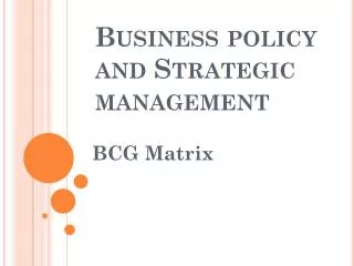 Business policy and Strategic management