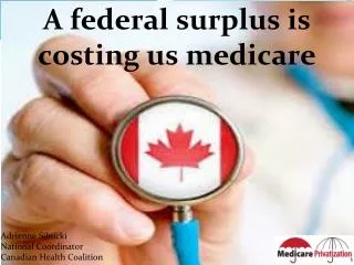 A federal surplus is costing us medicare