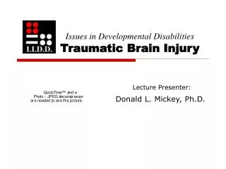 Issues in Developmental Disabilities Traumatic Brain Injury