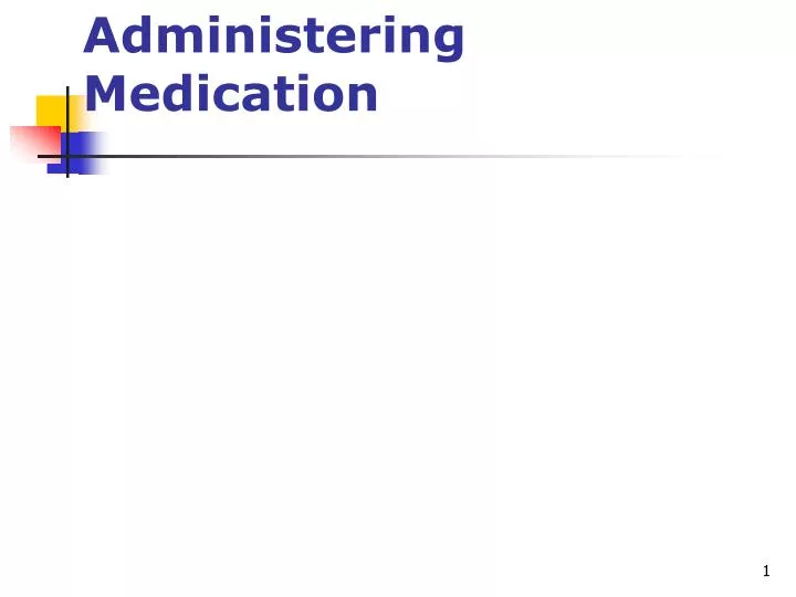administering medication