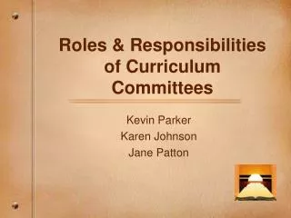 Roles &amp; Responsibilities of Curriculum Committees
