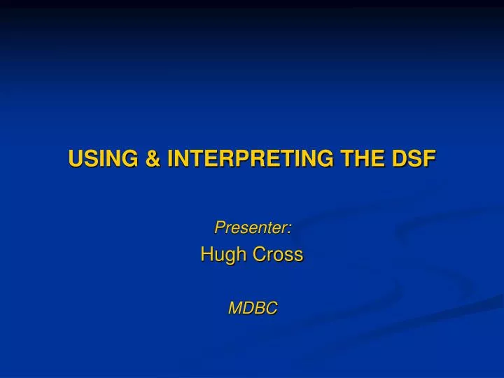 using interpreting the dsf