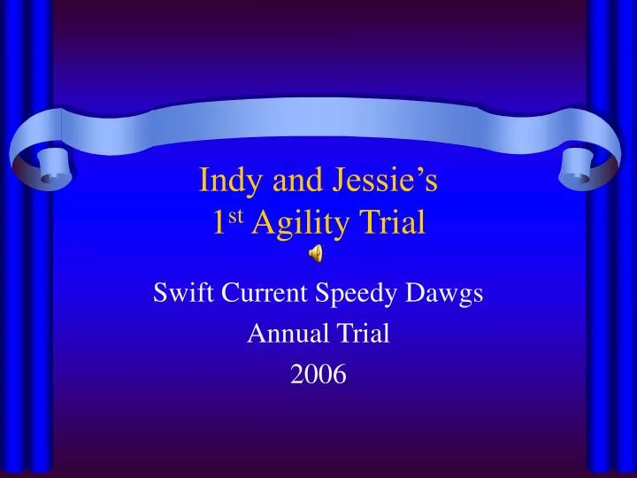 indy and jessie s 1 st agility trial