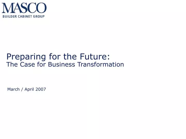 preparing for the future the case for business transformation