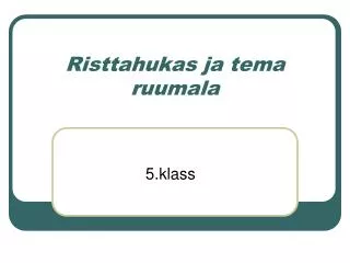 risttahukas ja tema ruumala