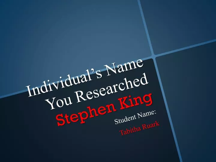 individual s name you researched stephen king