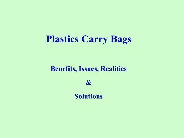 plastics carry bags benefits issues realities solutions