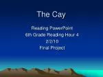 The Cay - slide 1
