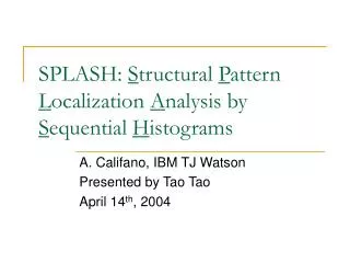 SPLASH: S tructural P attern L ocalization A nalysis by S equential H istograms