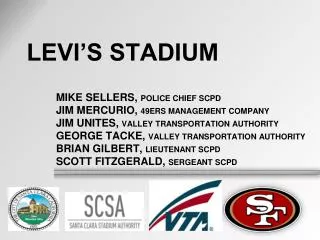 Mike Sellers, Police chief SCPD Jim Mercurio, 49ers management company