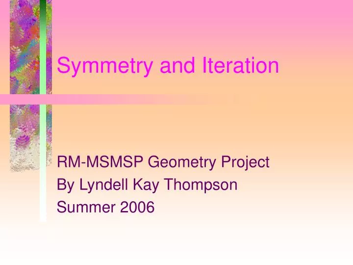 symmetry and iteration