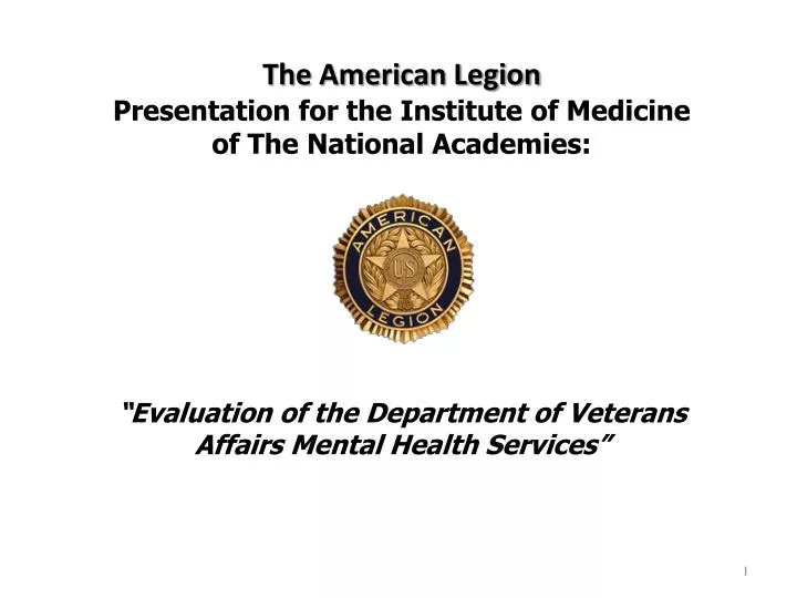 the american legion presentation for the institute of medicine of the national academies