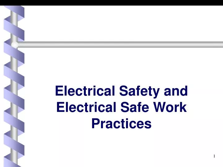 PPT - Electrical Safety and Electrical Safe Work Practices PowerPoint ...
