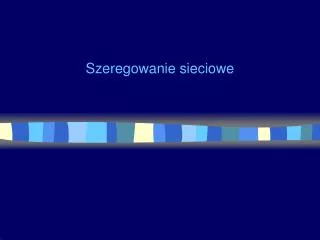 szeregowanie sieciowe