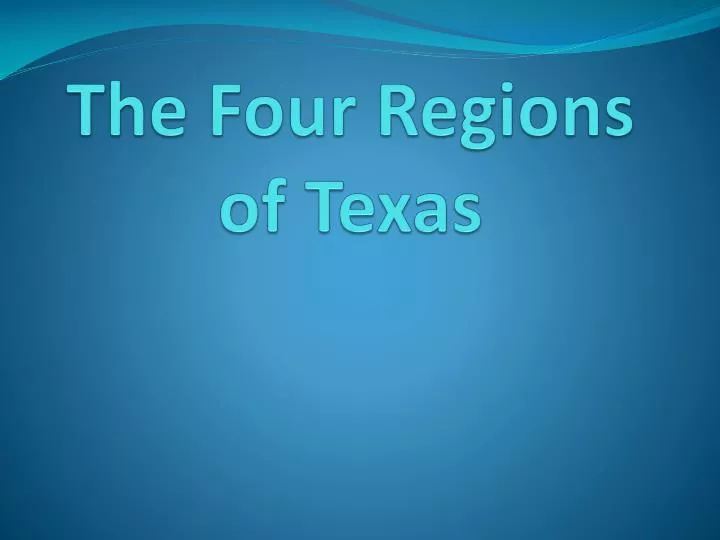 the four regions of texas