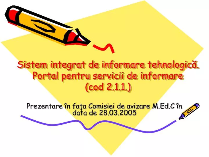 sistem integrat de informare tehnologic portal pentru servicii de informare cod 2 1 1