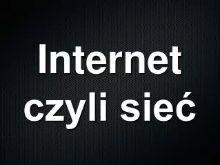 internet czyli sie