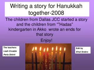 Writing a story for Hanukkah together-2008