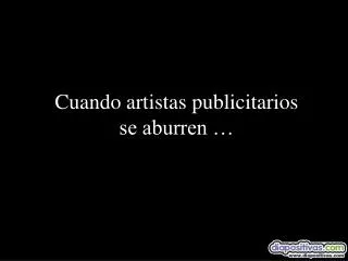 cuando artistas publicitarios se aburren